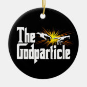 Higgs Boson The Godparticle - Funny Physics Nerd Keramisch Ornament (Voorkant)