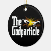 Higgs Boson The Godparticle - Funny Physics Nerd Keramisch Ornament (Links)