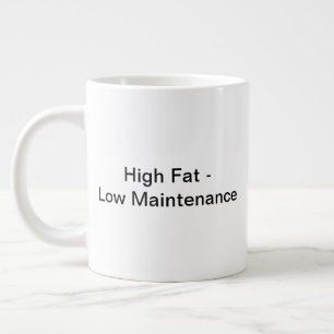 High Fat - Mok met laag onderhoud (20 oz)