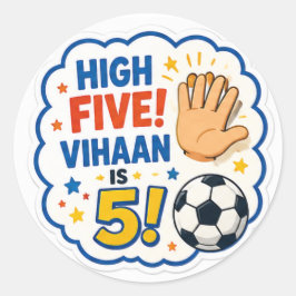 High Five! Vihaan Is 5 Verjaardag Voetbalfeest Sti Ronde Sticker