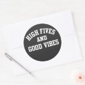 High Fives and Good Vibes Round Sticker (Envelop)