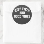 High Fives and Good Vibes Round Sticker (Tas)