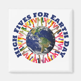 HIGH FIVES VOOR EARTH DAY-MILIEUACTIVIST MAGNEET