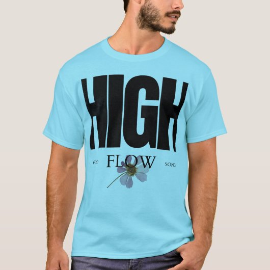 High Flow – Aesthetic Floral Typography Music-Insp T-shirt (Voorkant)