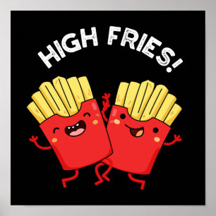 High Fries Grappige Vriend Pun Dark BG Poster