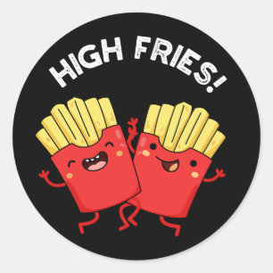 High Fries Grappige Vriend Pun Dark BG Ronde Sticker