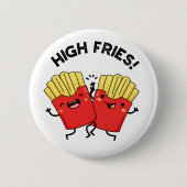 High Fries Grappige Vriend Pun Ronde Button 5,7 Cm (Voorkant)