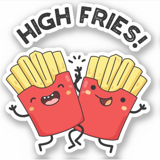 High Fries Grappige Vriend Pun Sticker (Voorkant)