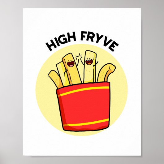High Fryve Fries Pun Poster (Voorkant)