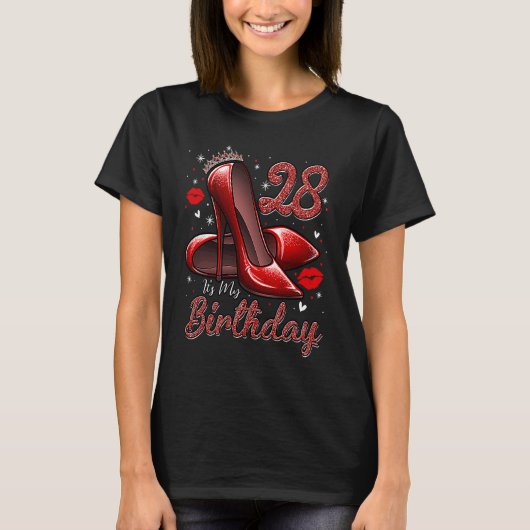 High Heels Stepping Into My 28th Birthday 28 and F T-shirt (Voorkant)