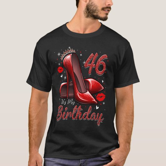 High Heels Stepping Into My 46th Birthday 46 and F T-shirt (Voorkant)