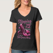 High Heels Stepping Into My 72nd Birthday 72 and F T-shirt (Voorkant)