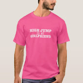 High Jump is mijn Vriendin Funny High Jumper 1 T-shirt (Voorkant)