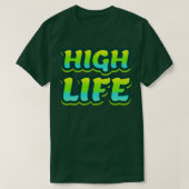 High Life Graffiti Letters T-shirt (Design voorkant)