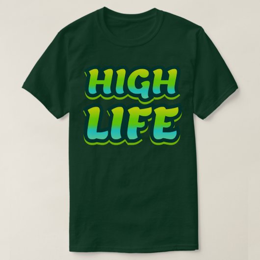 High Life Graffiti Letters T-shirt (Design voorkant)