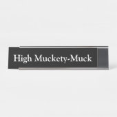 High Muckety-Muck Bureau Naambordje (Voorkant)