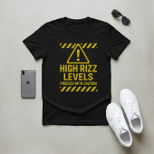 High Rizz Levels Caution Sign Funny Gen Z Slang T-shirt