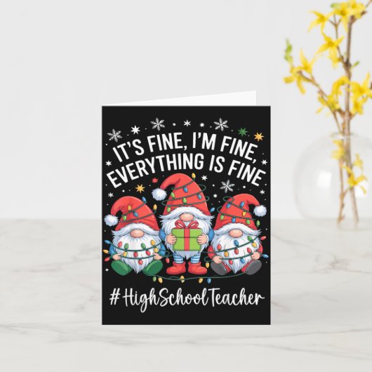 High School Teacher Gnome Everything Is Fine Funny Kaart (Gele Bloem)