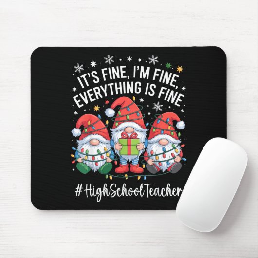 High School Teacher Gnome Everything Is Fine Funny Muismat (Met muis)
