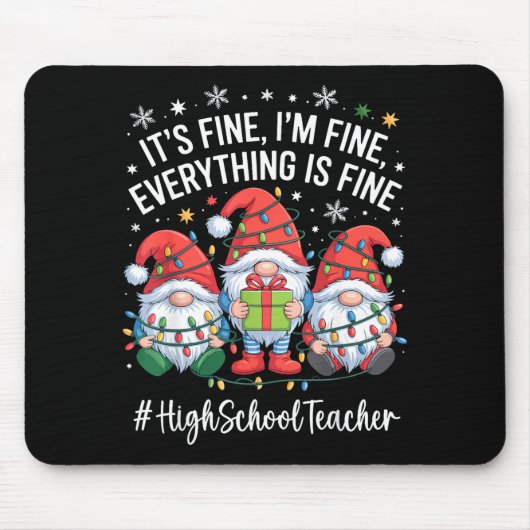 High School Teacher Gnome Everything Is Fine Funny Muismat (Voorkant)