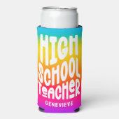 High School Teacher | Rainbow Ombre Seltzer Blikjeskoeler (Seltzer Voorkant)