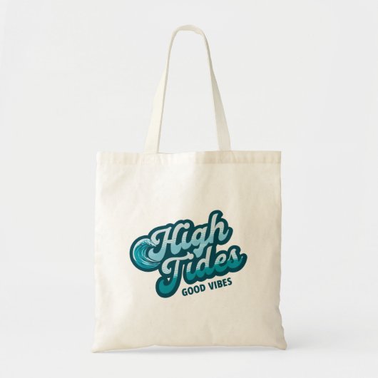 High Tides Good Vibes – Chill Coastal Wave Design Tote Bag (Voorkant)