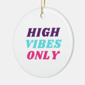 High Vibes Only Ornament (Links)
