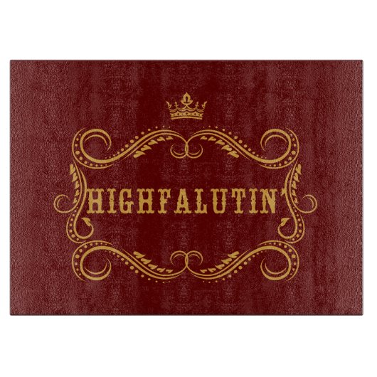Highfalutin 'Grappige Country Slang Snijplank (Voorkant)