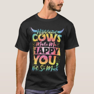 Highland Cattle Leuke Highland Koeien maken me bli T-shirt