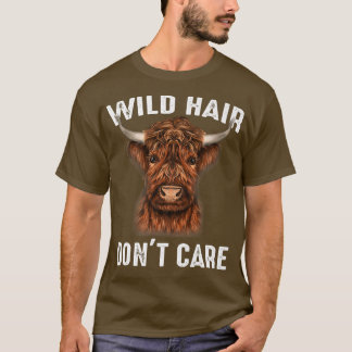 Highland Cattle Wild Hair Dont Care Farmer T-shirt