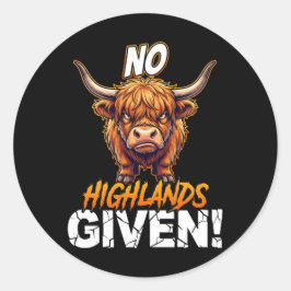 Highland Cow No Highlands Given Funny Sarcastic Ronde Sticker