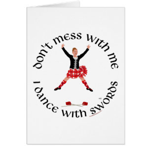 Highland Dancer, niet knoeien met mij