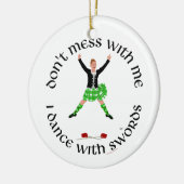 Highland Dancer, niet knoeien met mij Keramisch Ornament (Links)