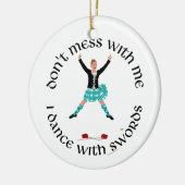 Highland Dancer, niet knoeien met mij Keramisch Ornament (Links)