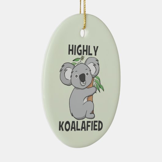 Highly Koalafied Koala Keramisch Ornament (Rechts)