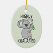 Highly Koalafied Koala Keramisch Ornament (Voorkant)
