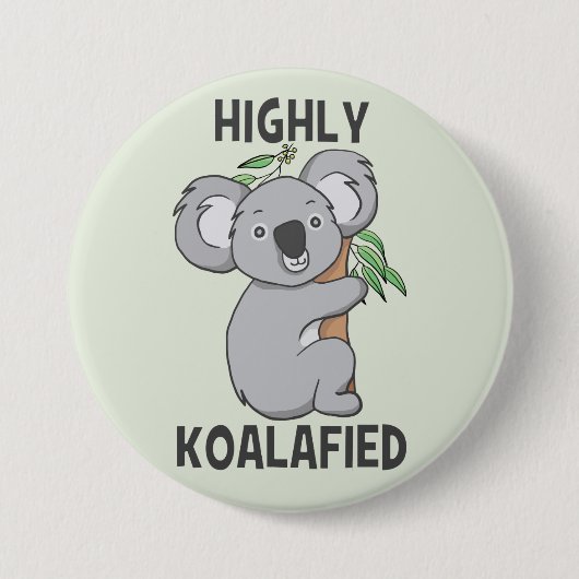 Highly Koalafied Koala Ronde Button 7,6 Cm (Voorkant)