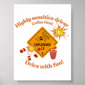 Highly Sensitive Driver: Coffee First! Poster (Voorkant)