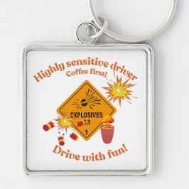 Highly Sensitive Driver: Coffee First!  Sleutelhanger