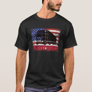 Highway Heroes Vrachtwagenchauffeur appreciatie Am T-shirt