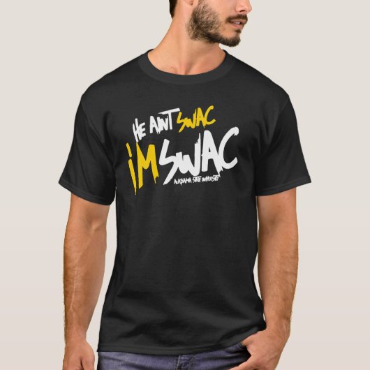 Hij Aint Swaccc ik ben Swaccc Quote T-shirt (Voorkant)