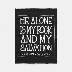 Hij alleen is mijn rots en mijn redding Psalm 62_2 Fleece Deken