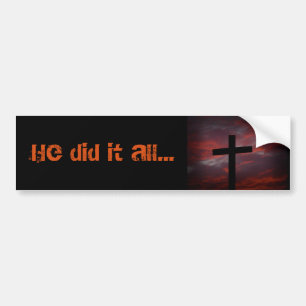 Hij deed het allemaal... bumpersticker