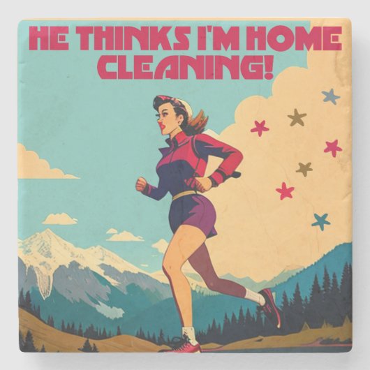 Hij denkt dat ik thuis Sassy Runner schoonmaak Stenen Onderzetter (Voorkant)