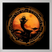 Hij die de Spice bestuurt, controleert het univers Poster (Voorkant)