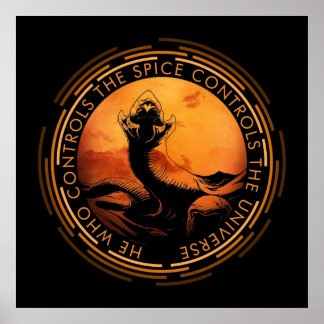 Hij die de Spice bestuurt, controleert het univers Poster