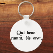 Hij die goed zingt, bidt twee keer. sleutelhanger (Voorkant)