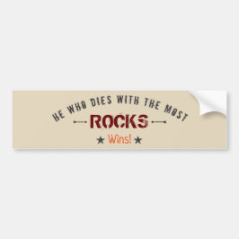 Hij die sterft met de meeste rotsen wint! jachthon bumpersticker