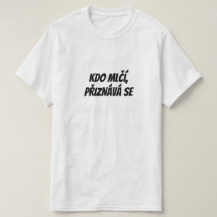 Hij die zwijgt, erkent zijn schuld t-shirt