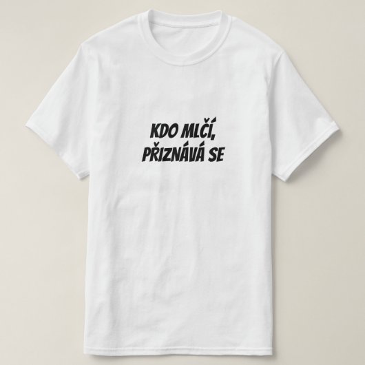 Hij die zwijgt, erkent zijn schuld t-shirt (Design voorkant)